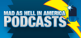 Mad as Hell Podcasts